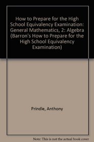 Algebra (Barron's How to Prepare for the High School Equivalency Examination)