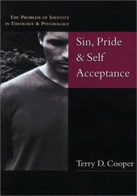Sin, Pride & Self-Acceptance: The Problem of Identity in Theology & Psychology