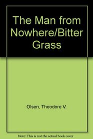 The Man from Nowhere/Bitter Grass