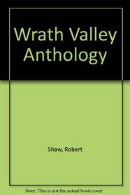 Wrath Valley Anthology