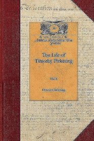 The Life of Timothy Pickering (Revolutionary War)