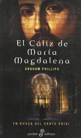 El Caliz De Maria Magdalena/ the Chalice of Magdalene (Spanish Edition)
