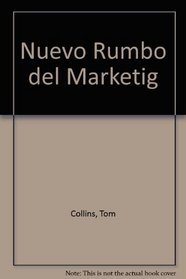 Nuevo Rumbo del Marketig (Spanish Edition)