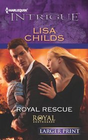 Royal Rescue (Royal Bodyguards, Bk 3) (Harlequin Intrigue, No 1417) (Larger Print)