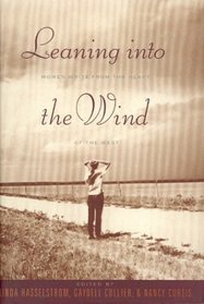 Leaning into the Wind : Women Write from the Heart of the West