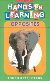 Opposites: Touch  Feel Cards (Scholastic Hands on Learning)