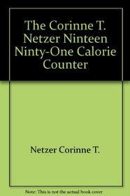 CORINNE T. NETZER 1991 CALORIE COUNTER