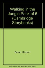 Walking in the Jungle Pack of 6 (Cambridge Storybooks)