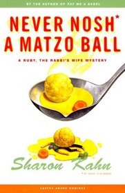 Never Nosh a Matzo Ball (Ruby, the Rabbi's Wife, Bk 2)
