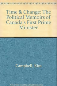 Time & Chance: The Political Memoirs of Canada's First Prime Minister
