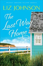 The Last Way Home (Prince Edward Island Shores, Bk 2)