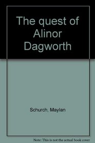 The quest of Alinor Dagworth