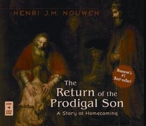 The Return of the Prodigal Son: A Story of Homecoming