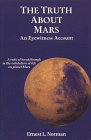 The Truth About Mars : An Eyewitness Account