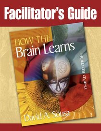Facilitator's Guide: How the Brain Learns