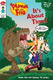 Its About Time! (Phineas and Ferb Comic Reader, No 4)