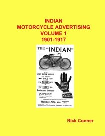 Indian Motorcycle Advertising Vol 1: 1901-1917 (Volume 1)