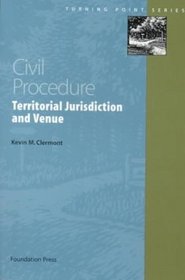 Civil Procedure: Territorial Jurisdiction and Venue (Turning Point Series)