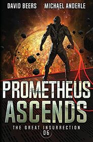 Prometheus Ascends (The Great Insurrection)