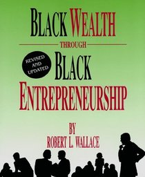 Black Wealth Through Black Entrepreneurship