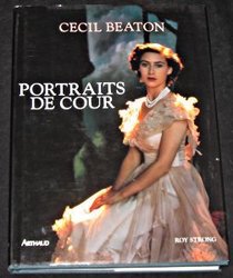 CECIL BEATON: PORTRAITS DE COUR.