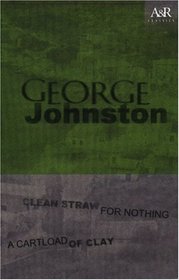 Clean Straw for Nothing & A Cartload of Clay (Angus & Robertson Classics)