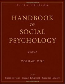 Handbook of Social Psychology, 5th Edition, Volume One