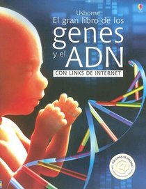El Gran Libro De Los Genes y El ADN/The Big Book of Genes and DNA: Con Links De Internet/ Internet Linked