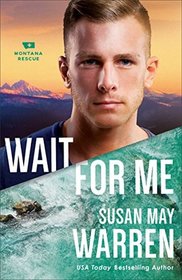 Wait for Me (Montana Rescue)
