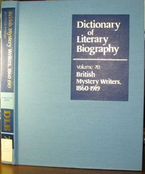 Dictionary of Literary Biography: British Mystery Writers 1860-1919
