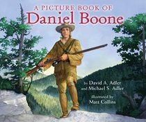 A Picture Book of Daniel Boone (Picture Book Biographies)