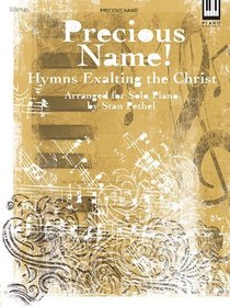Precious Name!: Hymns Exalting the Christ (Lillenas Publications)