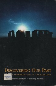 Discovering Our Past: A Brief Introduction to Archaeology