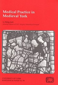 Medical Practice in Medieval York (Borthwick Papers)
