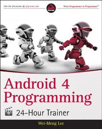 Android 4 Programming 24-Hour Trainer