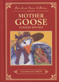 Mother Goose Nursery Rhymes: Best Loved Stories Collection