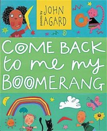 Come Back to Me, My Boomerang (Pick up a poem)