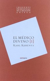 El medico divino/ The Divine Doctor (Spanish Edition)