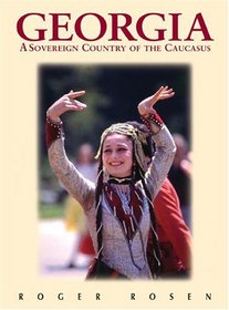 Georgia: Sovereign Country of the Caucasus, Third Edition (Odyssey Illustrated Guide)