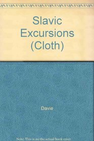 Slavic Excursions : Essays on Russian and Polish Literature