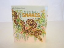 My Little Book of Snakes (A Golden Book)