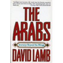 The Arabs: Journeys Beyond the Mirage