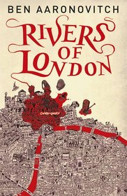 Rivers of London (Peter Grant, Bk 1)