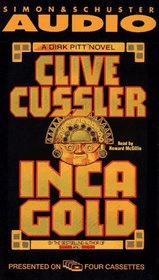 Inca Gold (Dirk Pitt, Bk 12) (Audio Cassette) (Abridged)