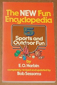 New Fun Encyclopedia: Sports and Outdoor Fun