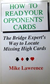 How to Read Your Opponents' Cards: Bridge Experts' Way to Locate Missing High Cards