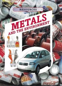 Metals and Alloys (Resources  the Environment S.)