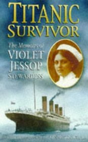 Titanic Survivor: The Memoirs of Violet Jessop, Stewardess