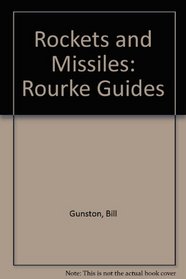 Rockets and Missiles: Rourke Guides