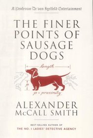 The Finer Points of Sausage Dogs (Professor Dr Moritz-Maria von Igelfeld)
